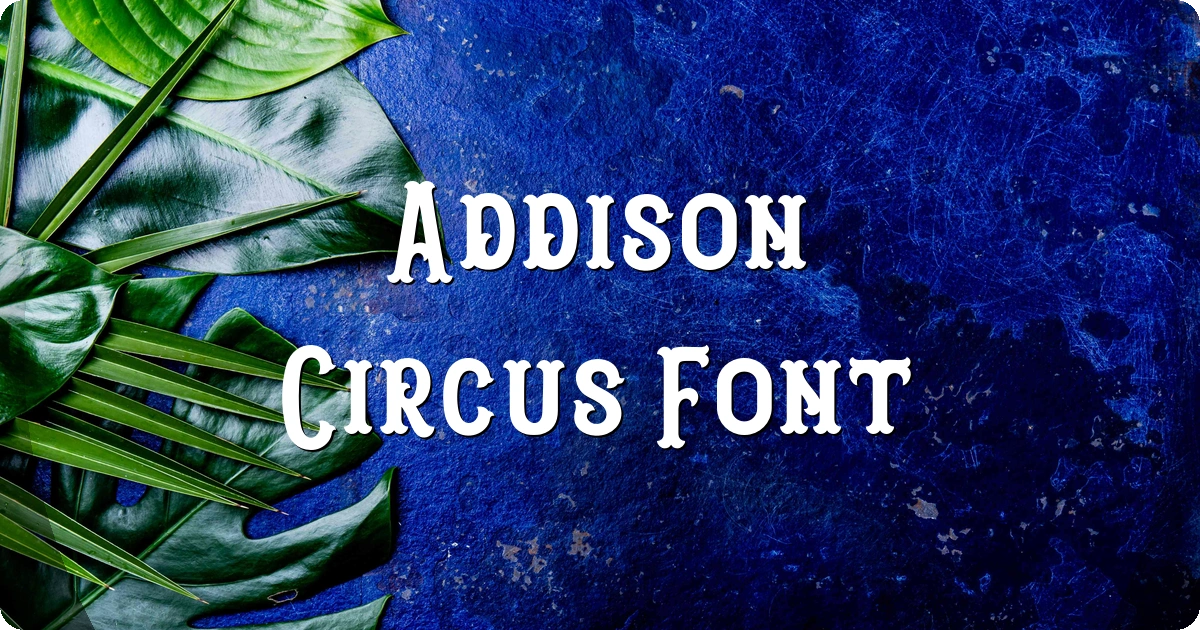 Addison Circus Font preview