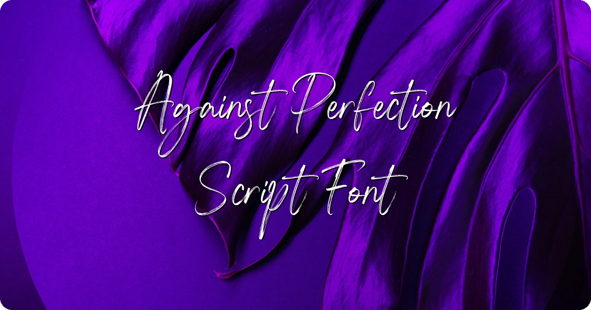 Against Perfection Script Font preview