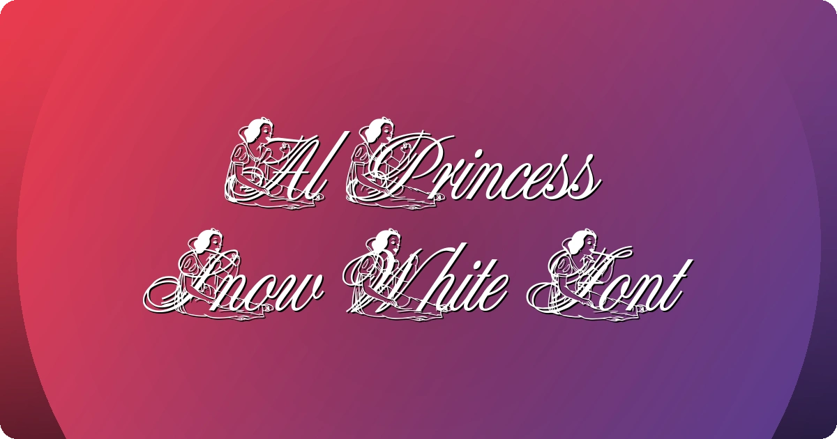 Al Princess Snow White Font preview