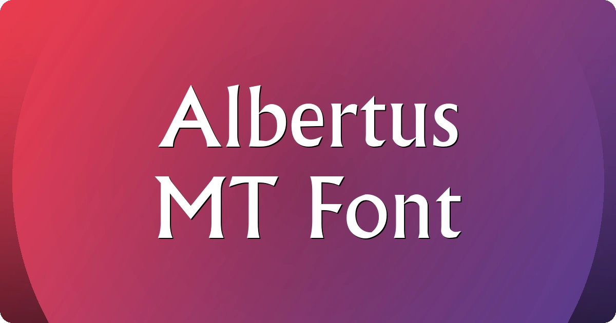 Albertus MT Font preview