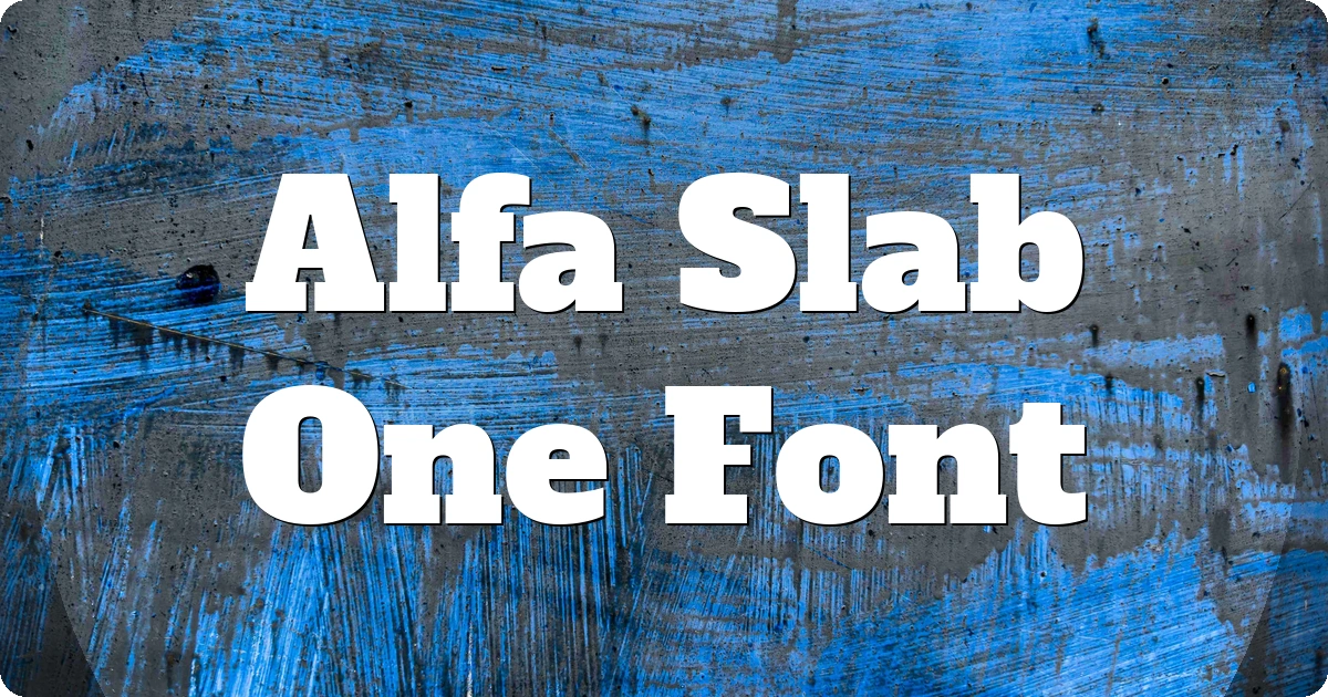 Alfa Slab One Font preview