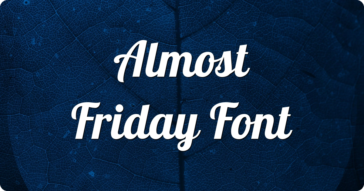 Almost Friday Font preview