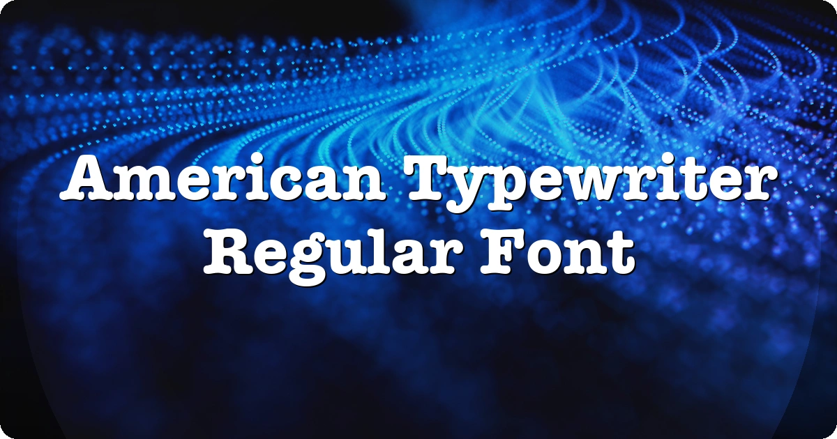 American Typewriter Regular Font preview
