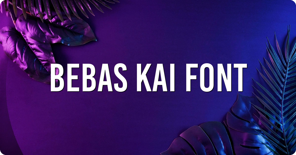 Bebas Kai Font preview