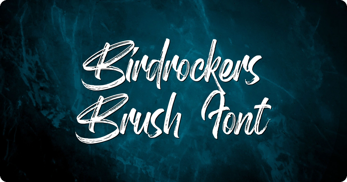 Birdrockers Brush Font preview