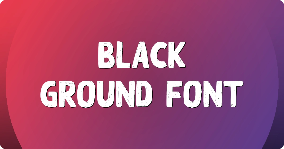 Black Ground Font preview