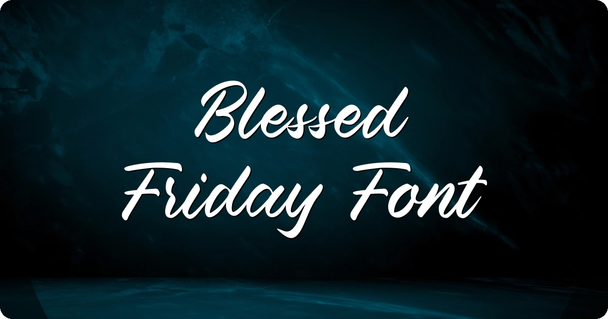 Blessed Friday Font preview