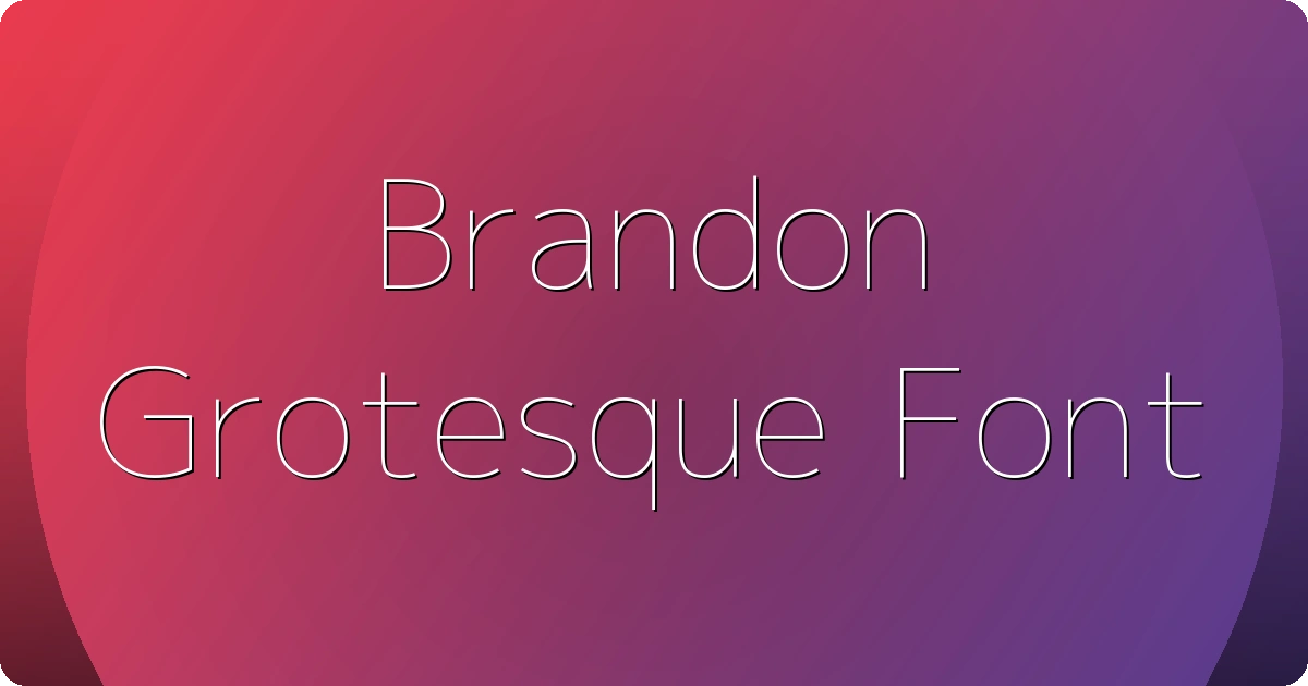 Brandon Grotesque Font preview