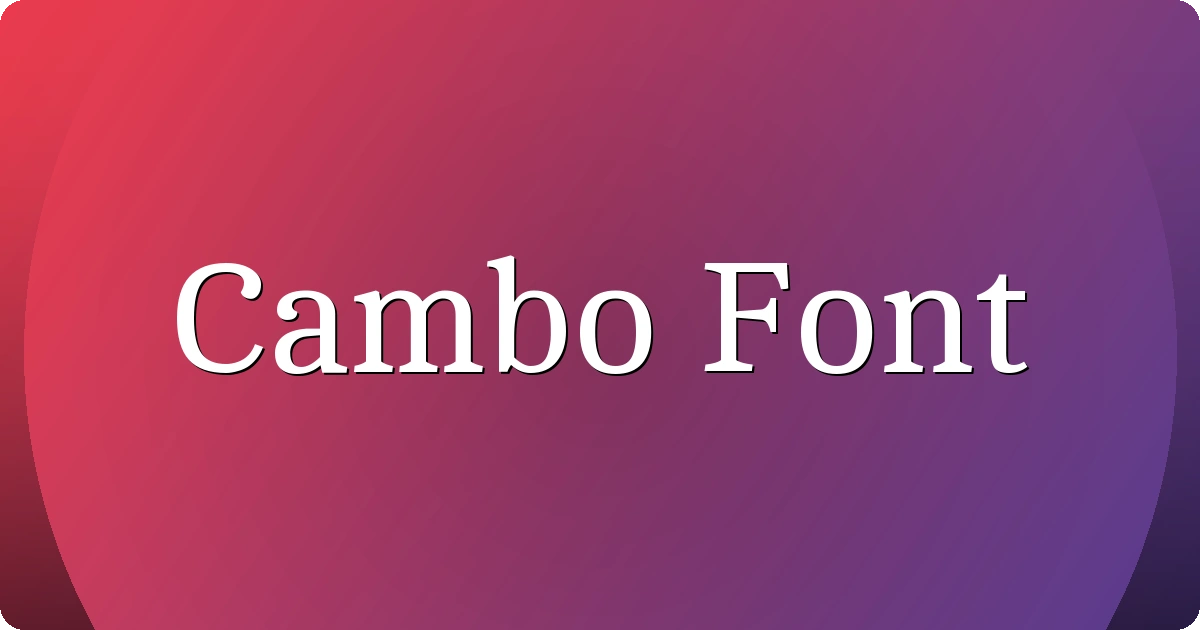 Cambo Font preview