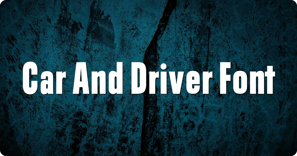 Car And Driver Font preview
