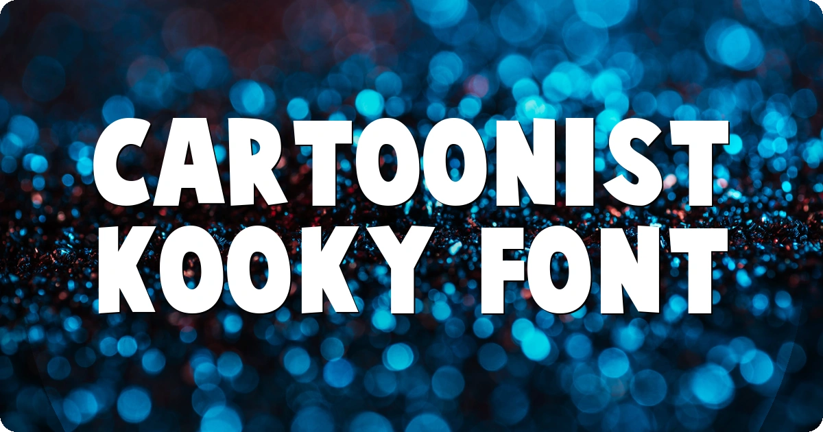 Cartoonist Kooky Font preview
