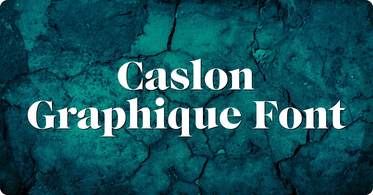 Caslon Graphique Font preview