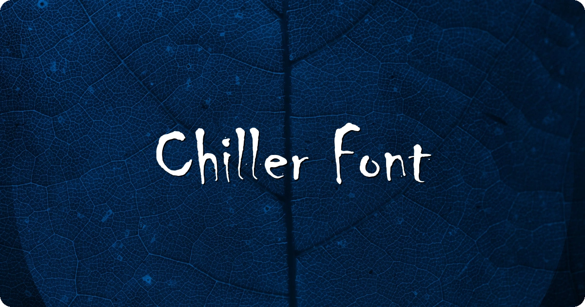Chiller Font preview