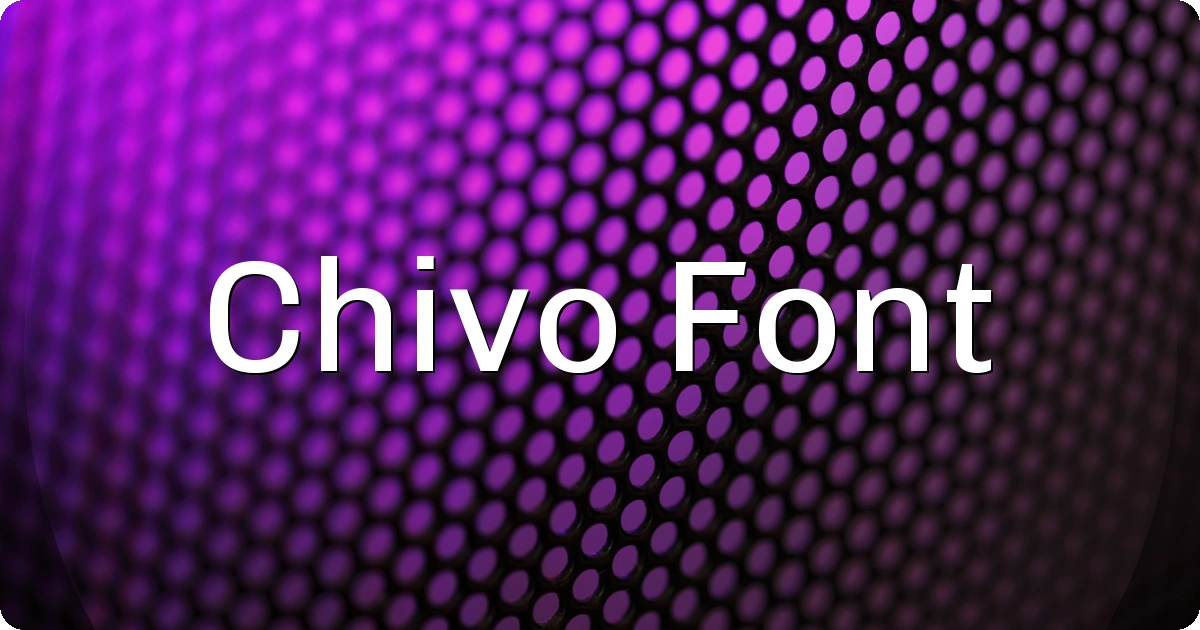 Chivo Font preview