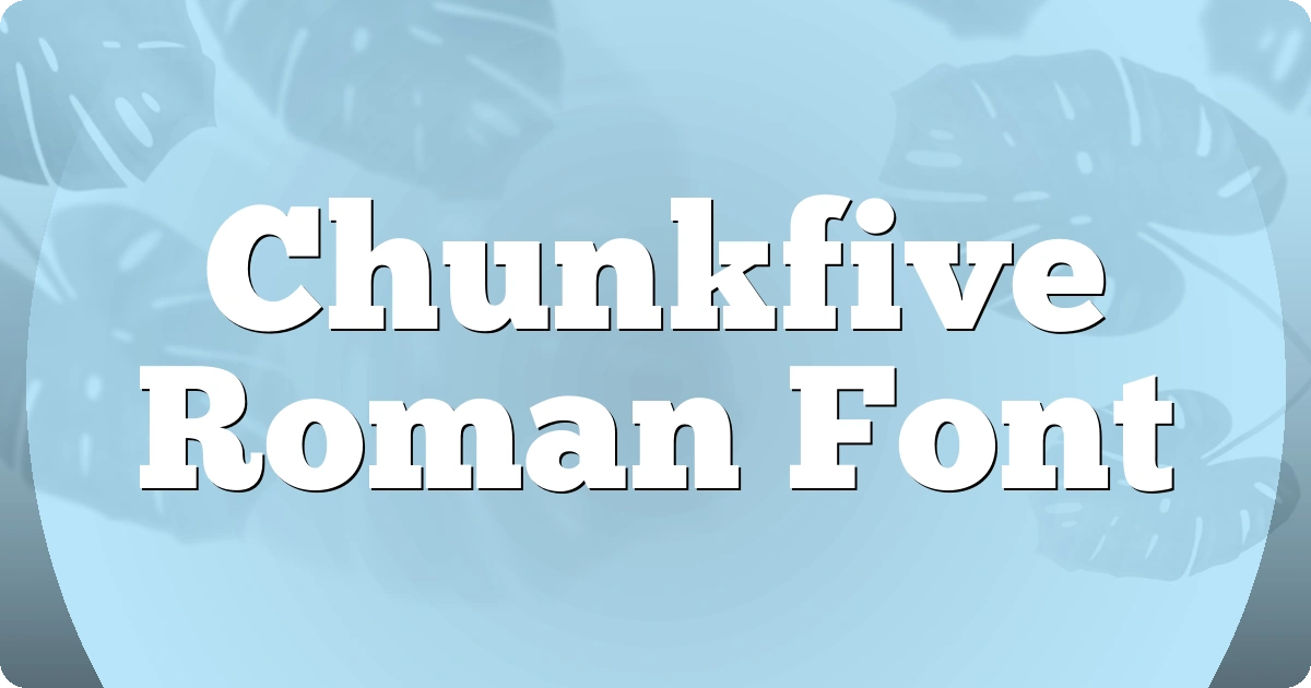 Chunkfive Roman Font preview