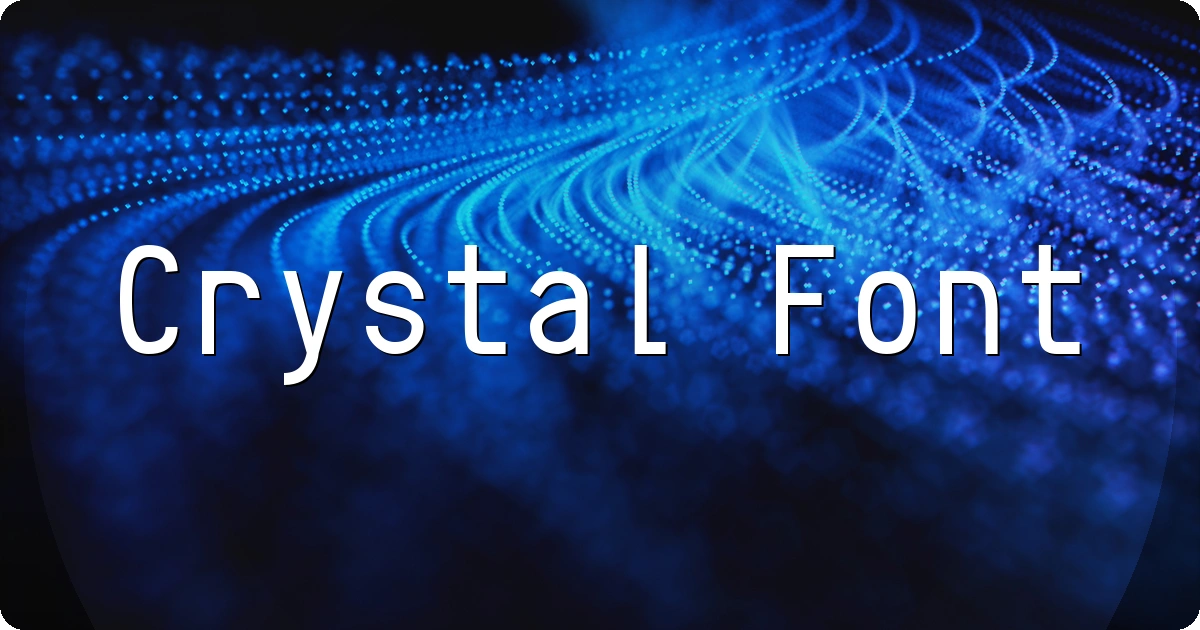 Crystal Font preview