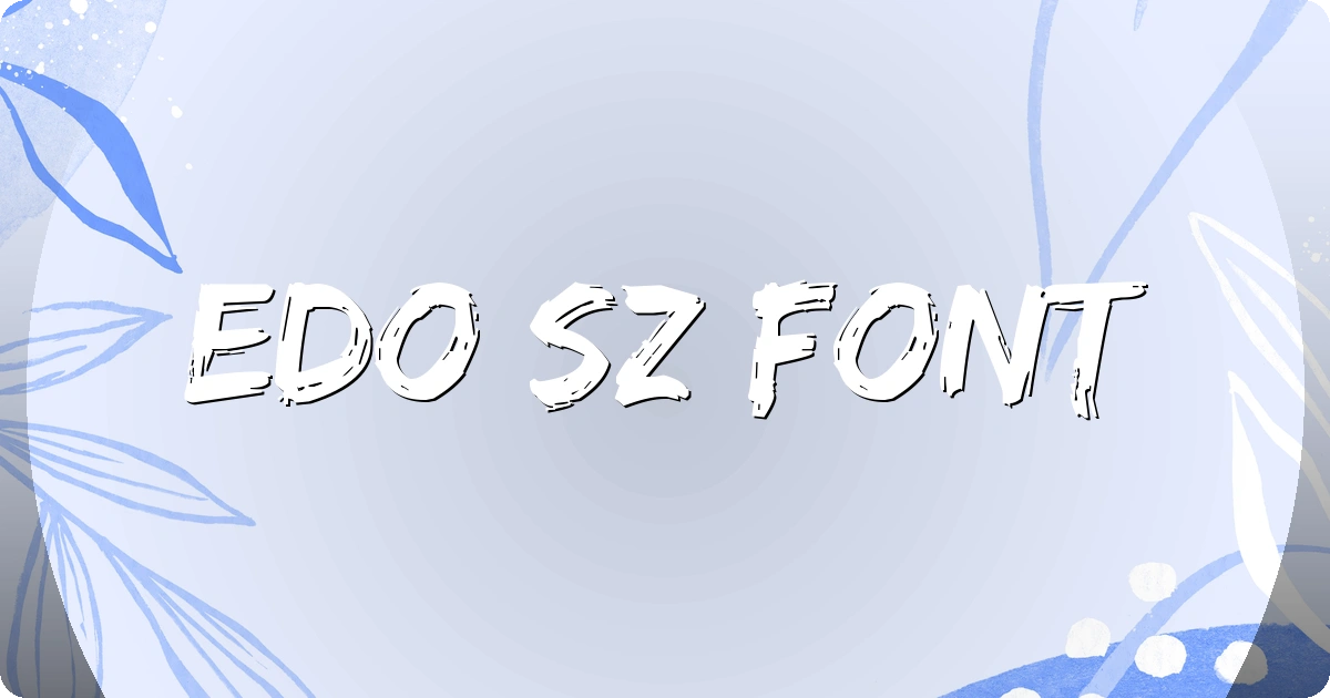 Edo SZ Font preview