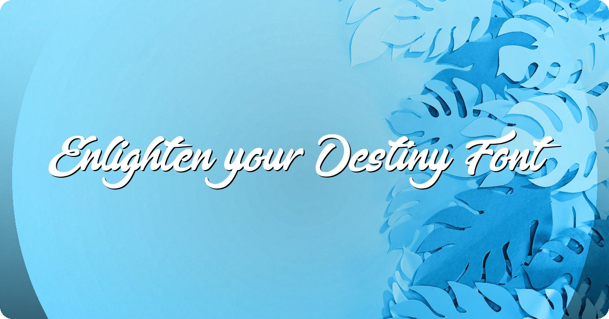 Enlighten your Destiny Font preview