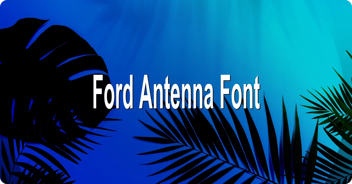 Ford Antenna Font preview