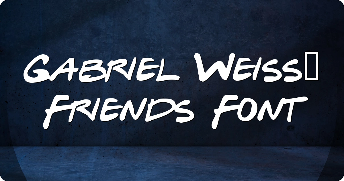 Gabriel Weiss’ Friends Font preview