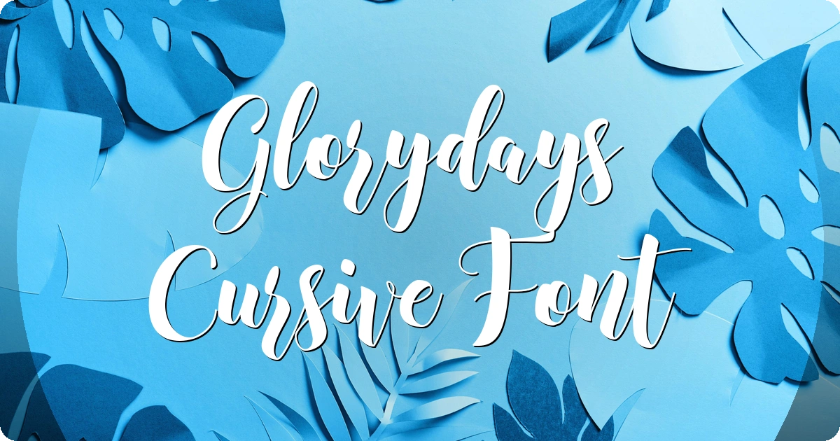 Glorydays Cursive Font preview