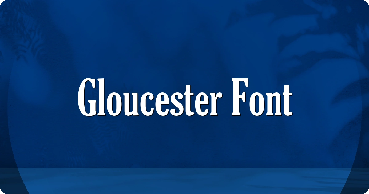 Gloucester Font preview