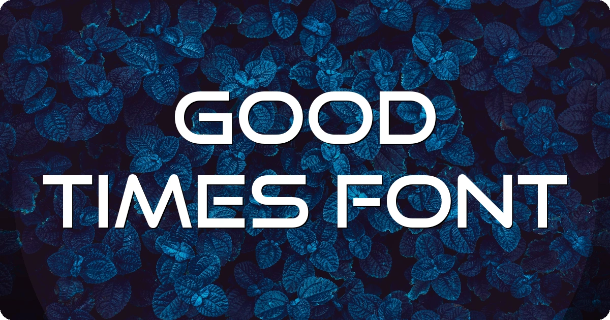Good Times Font preview