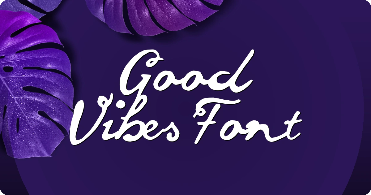 Good Vibes Font preview