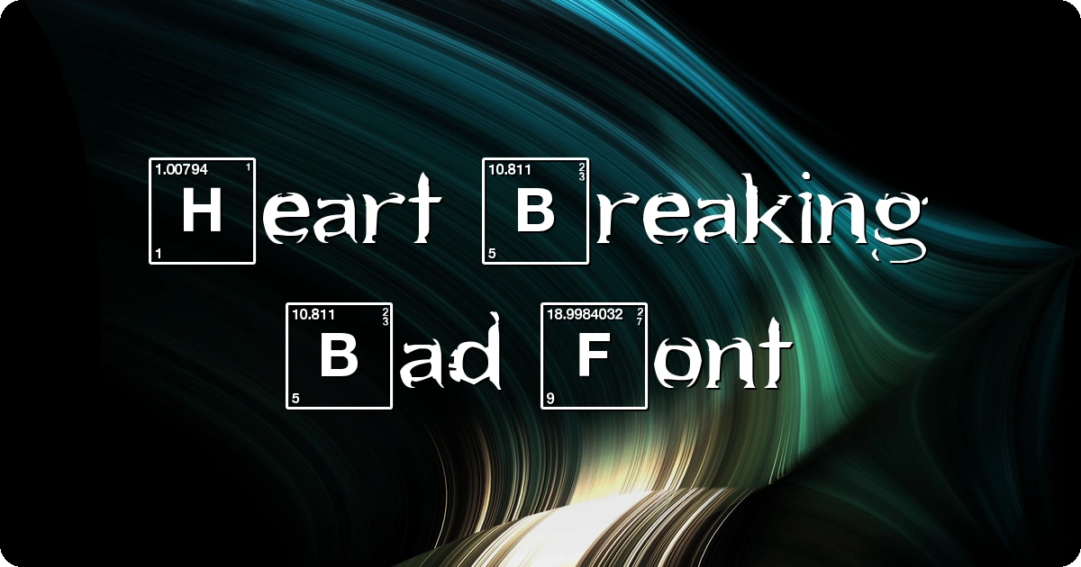 Heart Breaking Bad Font preview