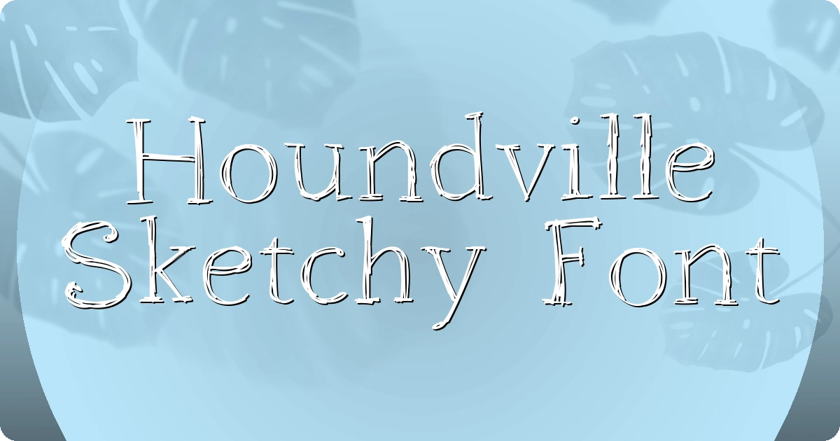 Houndville Sketchy Font preview