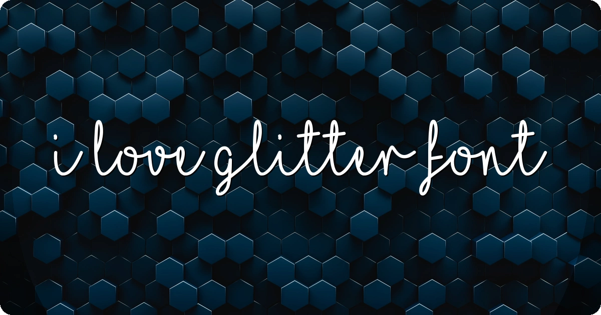 I Love Glitter Font preview