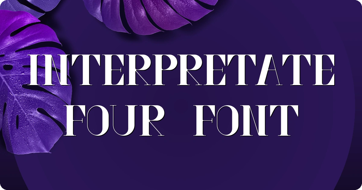Interpretate Four Font preview