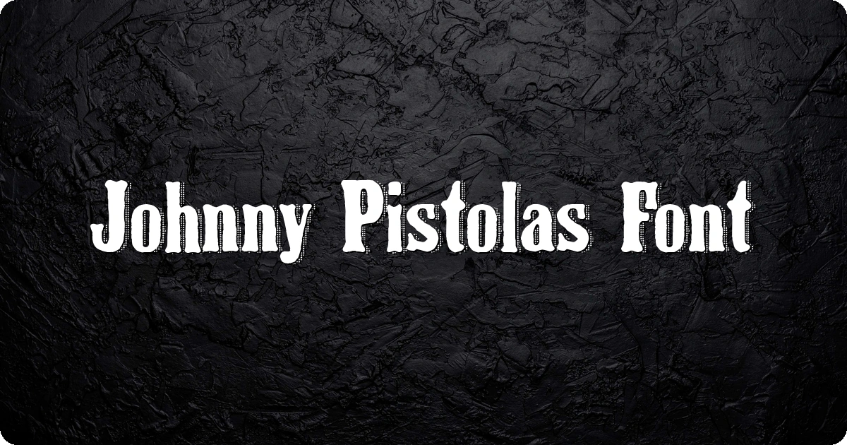 Johnny Pistolas Font preview