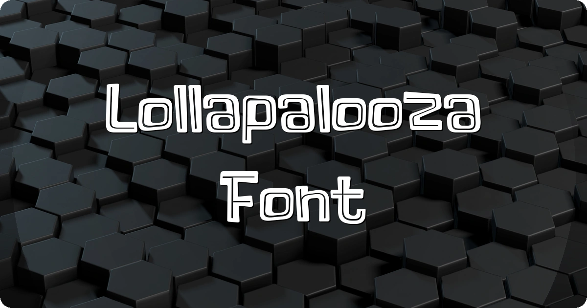 Lollapalooza Font preview