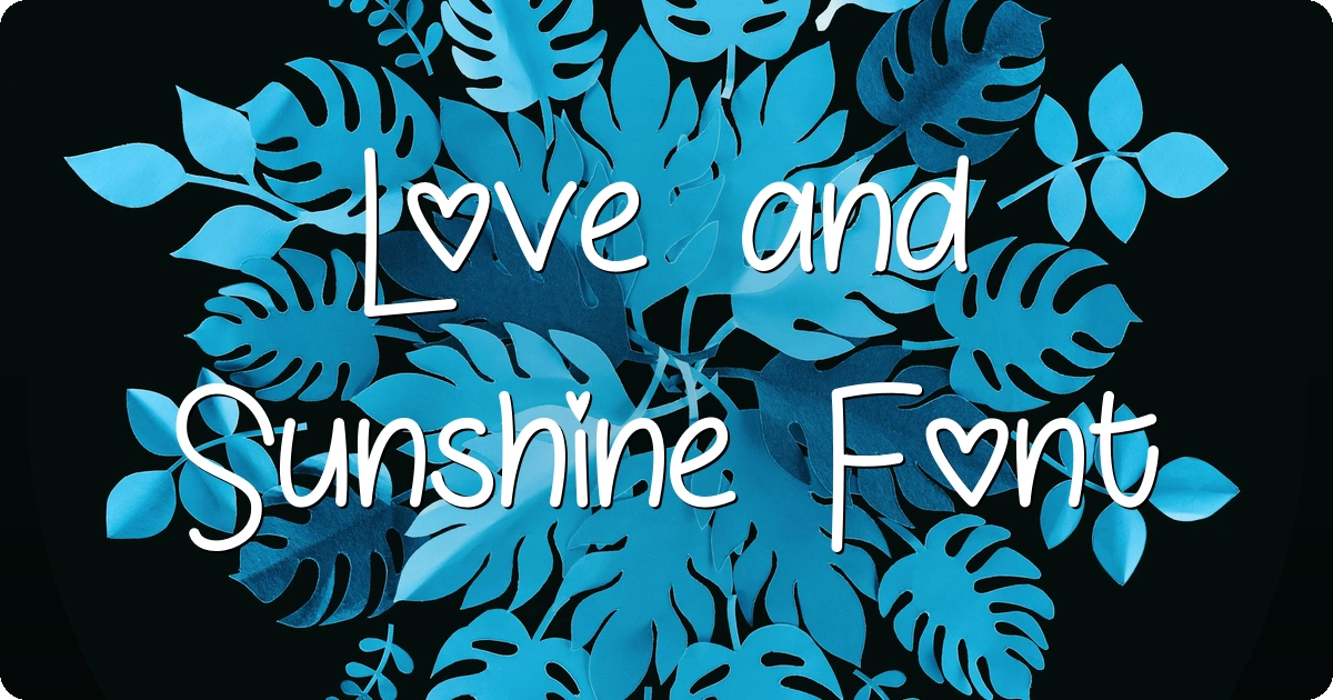 Love and Sunshine Font preview
