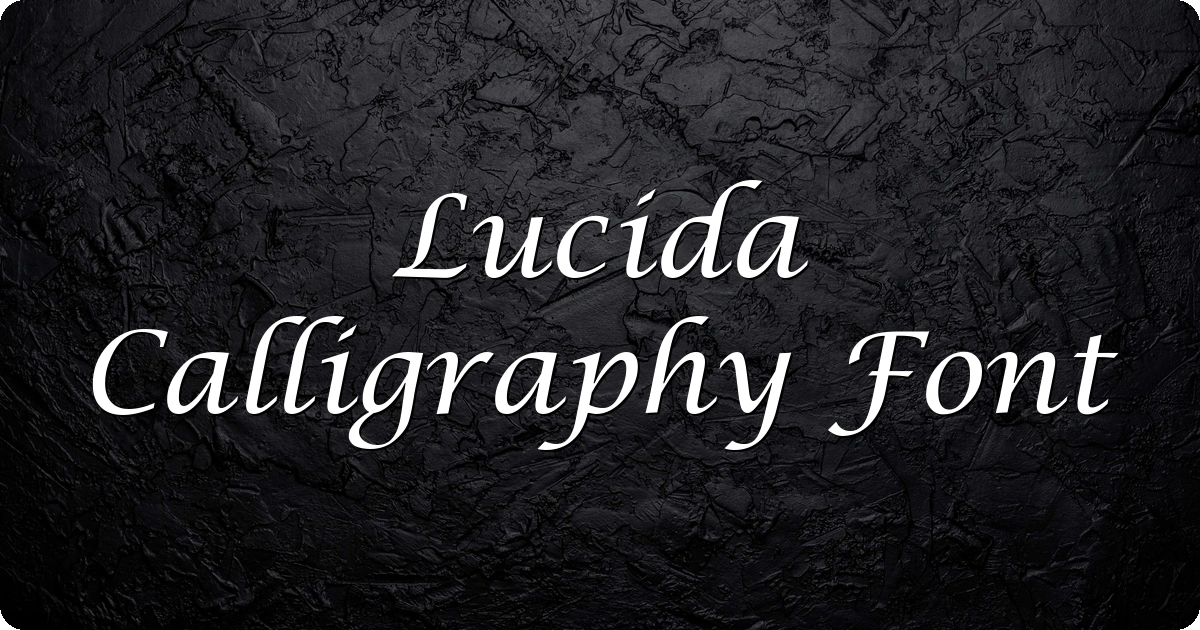 Lucida Calligraphy Font preview