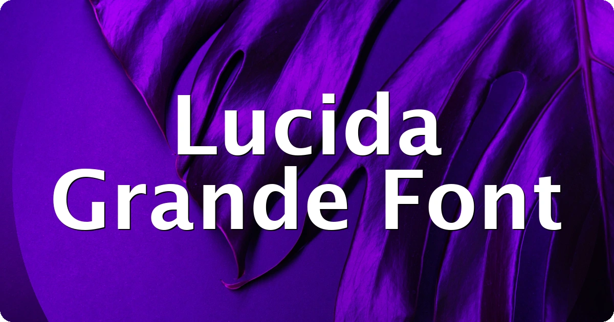 Lucida Grande Font preview