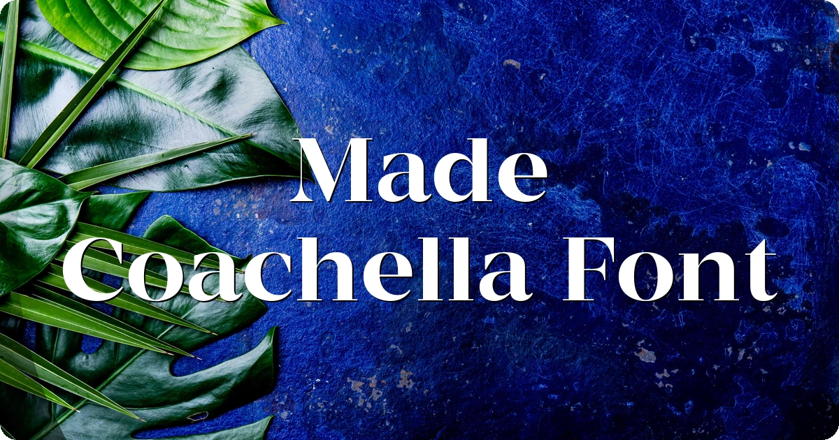 Made Coachella Font preview