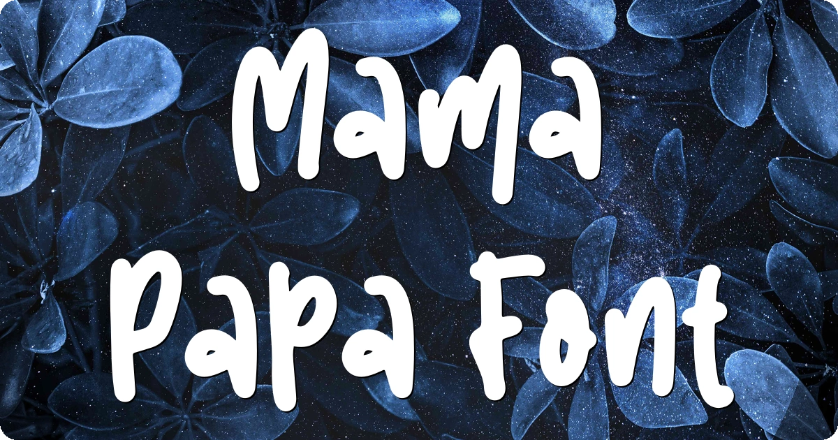 Mama Papa Font preview