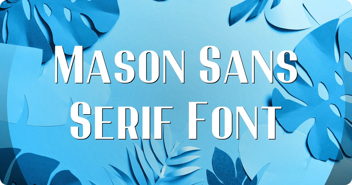 Mason Sans Serif Font preview