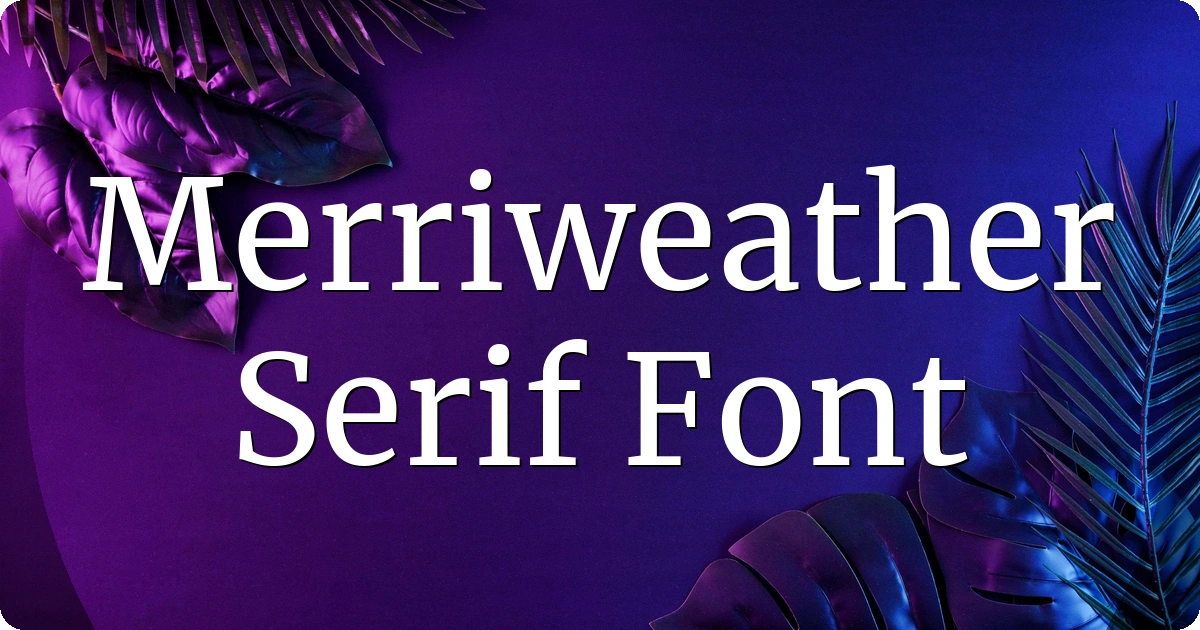 Merriweather Serif Font preview