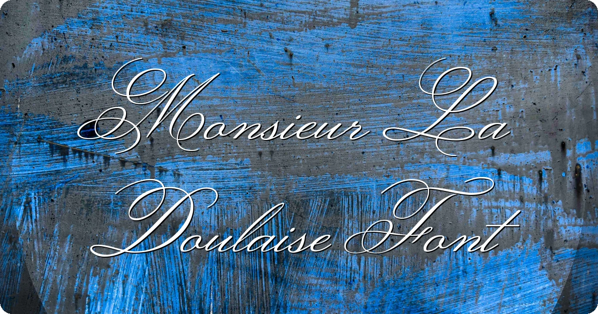Monsieur La Doulaise Font preview