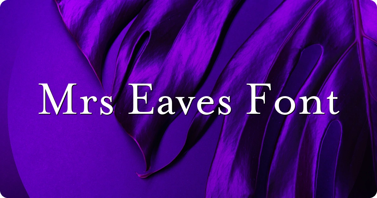 Mrs Eaves Font preview