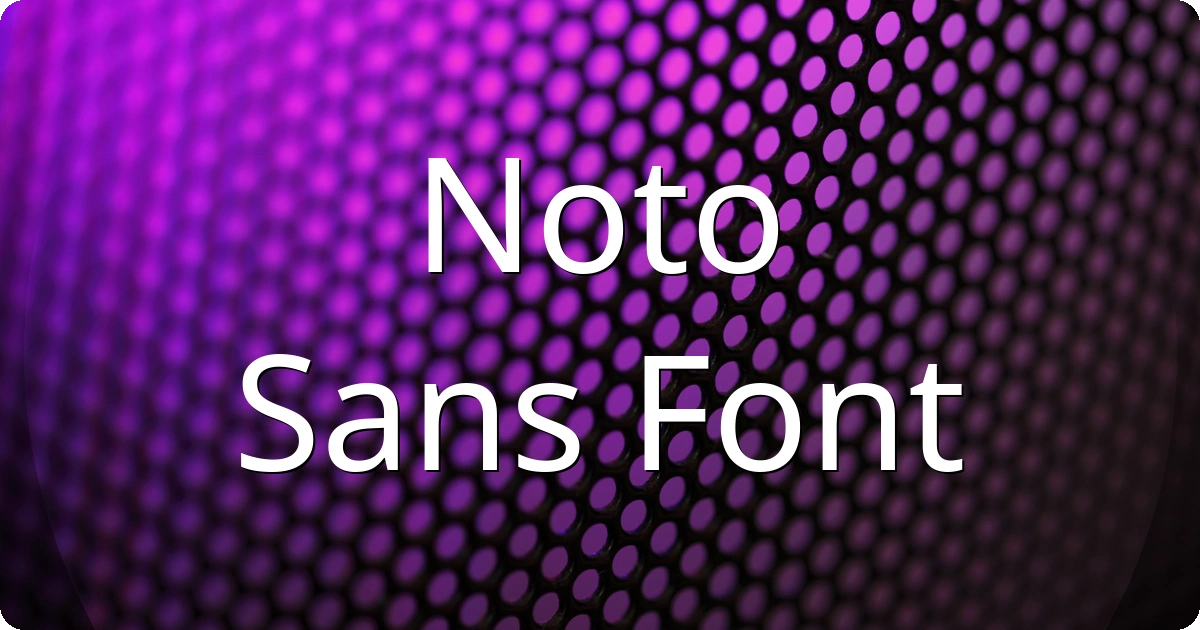 Noto Sans Font preview