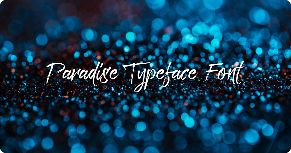Paradise Typeface Font preview