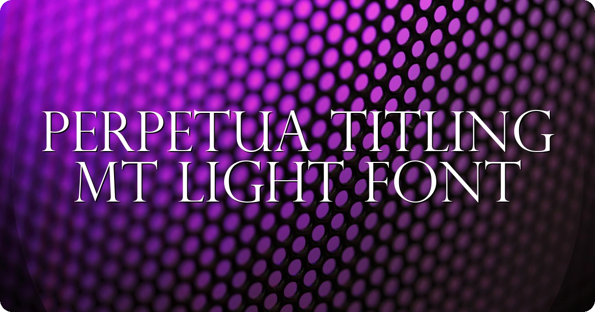 Perpetua Titling MT Light Font preview