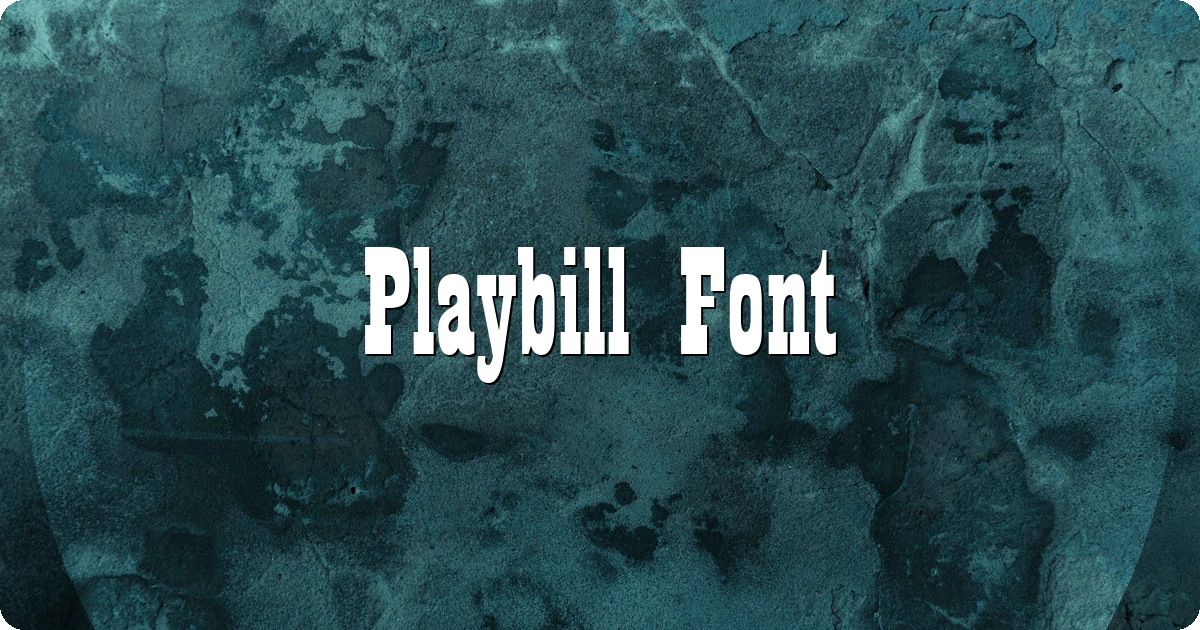 Playbill Font preview