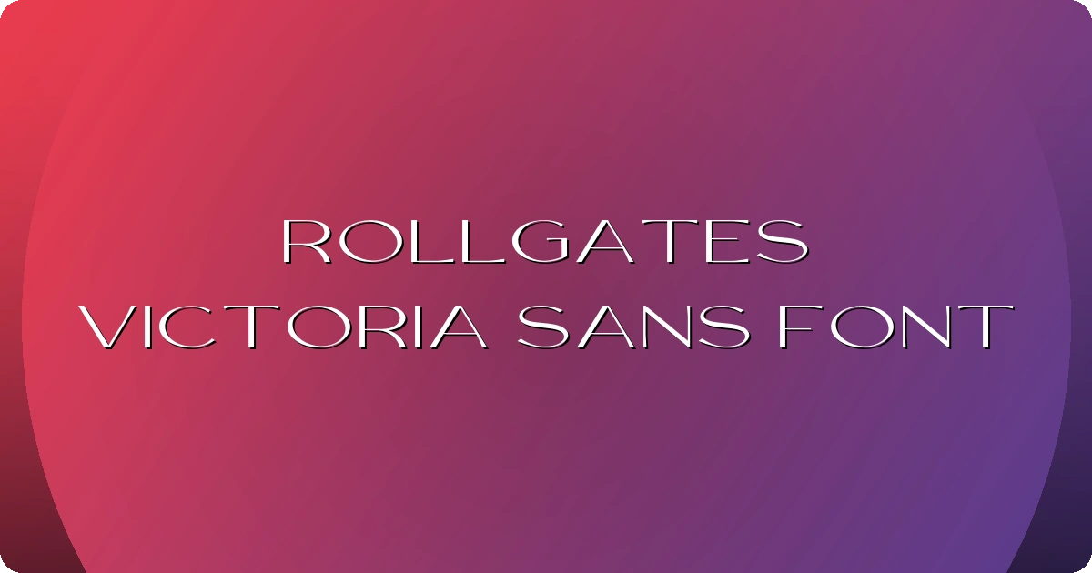 Rollgates Victoria Sans Font preview