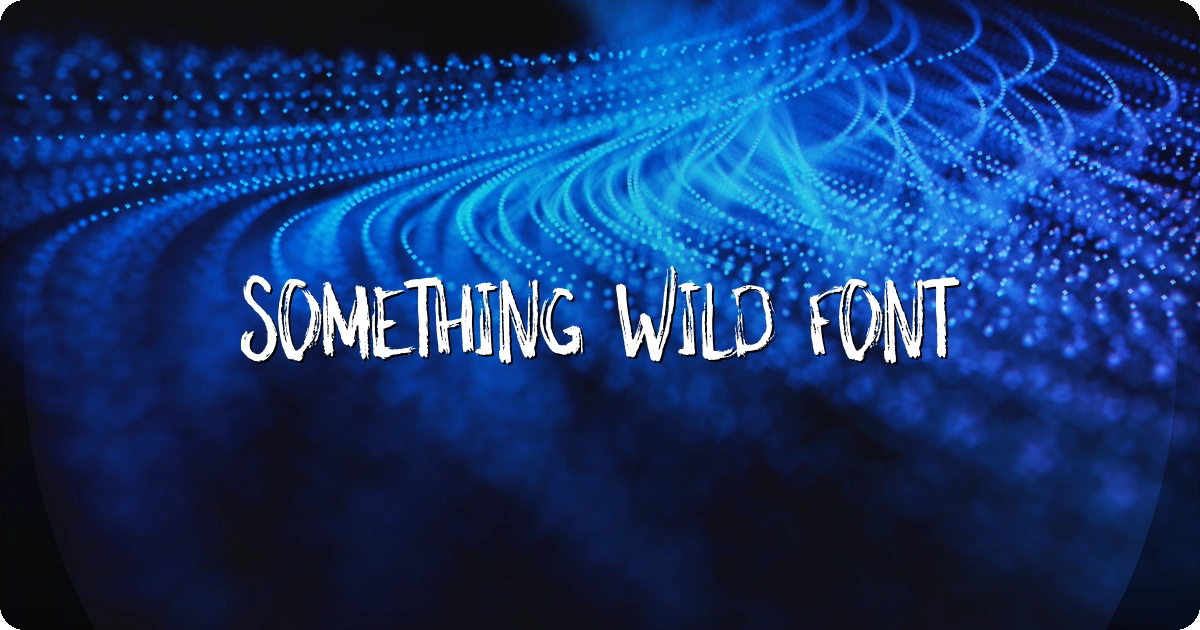 Something Wild Font preview