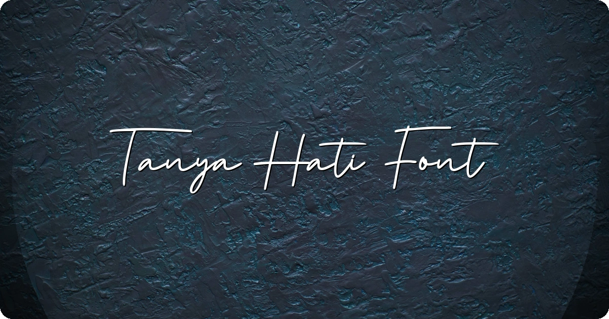 Tanya Hati Font preview